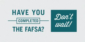 Have You completed The FSFA?